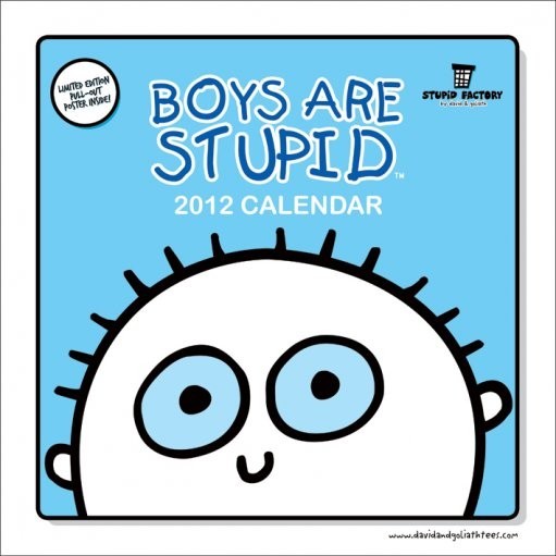 Календар 2027 Naptár 2012 - BOYS ARE STUPID