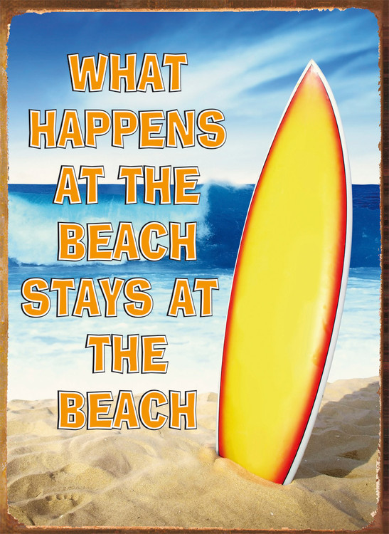 Metallikyltti WHAT HAPPENS BEACH