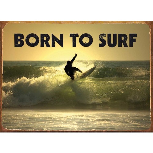 Metallikyltti BORN TO SURF