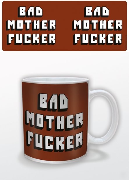 Mug Bad Mother Fucker