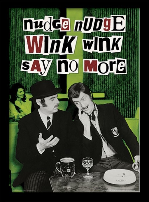 Рамкиран плакат MONTY PYTHON - nudge nudge wink wink