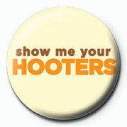 Κονκάρδα SHOW ME YOUR HOOTERS