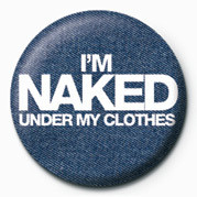 Merkki I'M NAKED UNDER MY CLOTHES