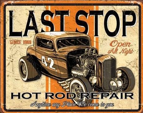 Metallikyltti LAST STOP RODS