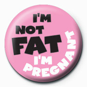 Κονκάρδα I'M NOT FAT - IM  PREGNANT