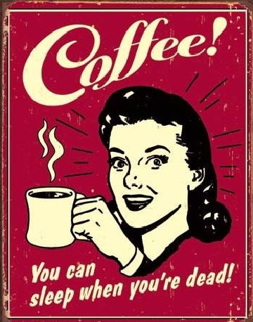 Metallikyltti COFFEE - sleep when dead