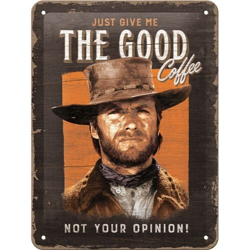 Μεταλλική πινακίδα Just Give The Good Coffee