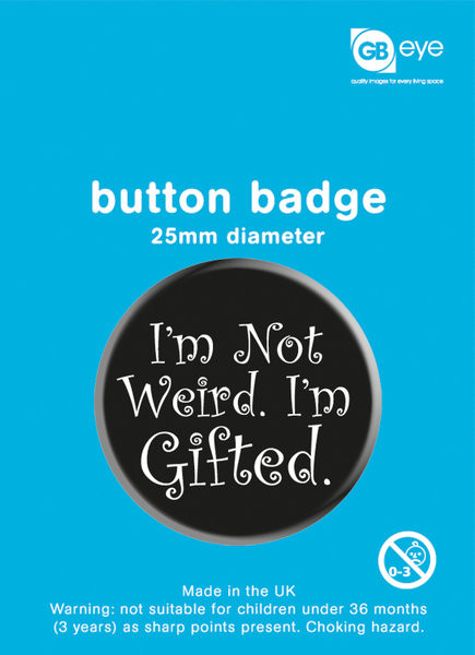 Κονκάρδα I'm Not Weird - I'm Gifted