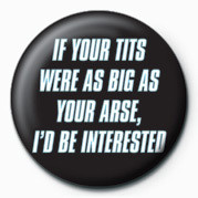 Κονκάρδα If your tits WERE AS BIG A