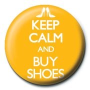 Κονκάρδα Keep Calm and Buy Shoes