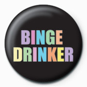 Bedž Binge Drinker