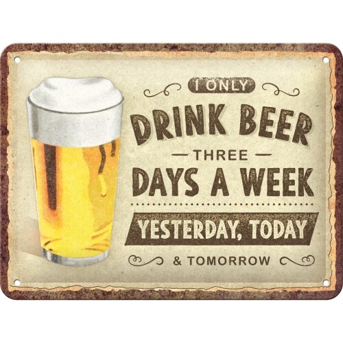 Metallikyltti Drink Beer Three Days