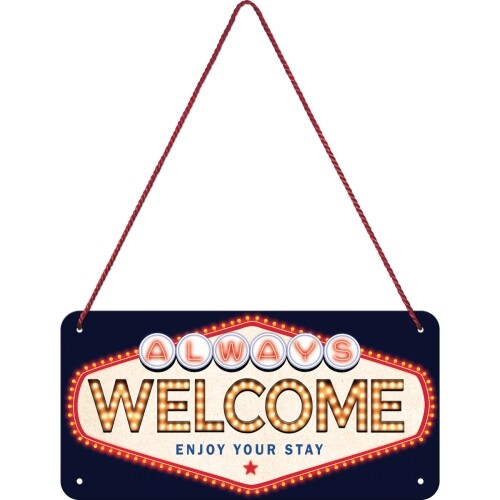 Metallikyltti Always Welcome