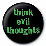 Κονκάρδα THINK EVIL THOUGHTS