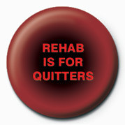 Merkki REHAB IS FOR QUITTERS