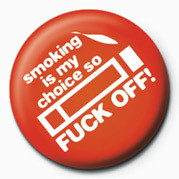 Κονκάρδα SMOKING IS MY CHOICE SO FU
