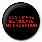 Κονκάρδα DON'T MAKE ME VIOLATE MY P