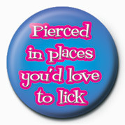 Κονκάρδα PIERCED IN PLACES YOU'D LO