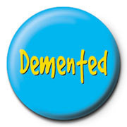Badge Demented