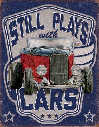 Μεταλλική πινακίδα Still Plays With Cars