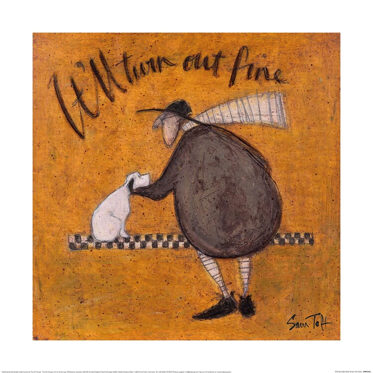 Umjetnički tisak Sam Toft - It'll Turn Out Fine