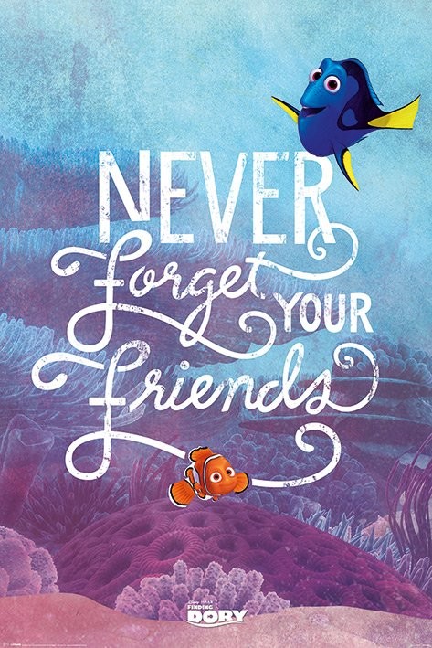 Плакат Le Monde de Dory - Never Forget Your Friends