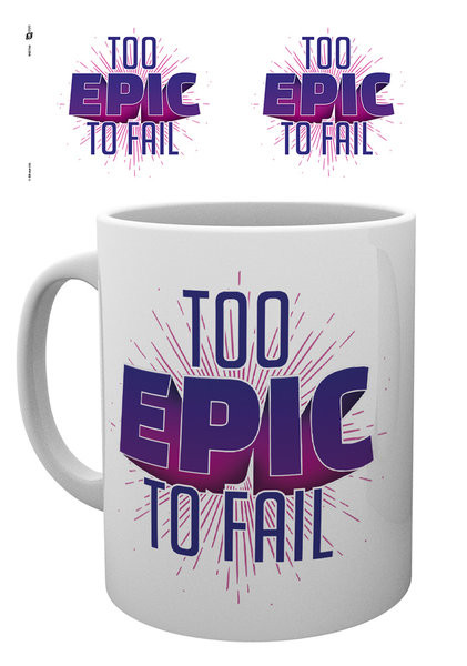 Skodelica Gaming - Too Epic To Fail