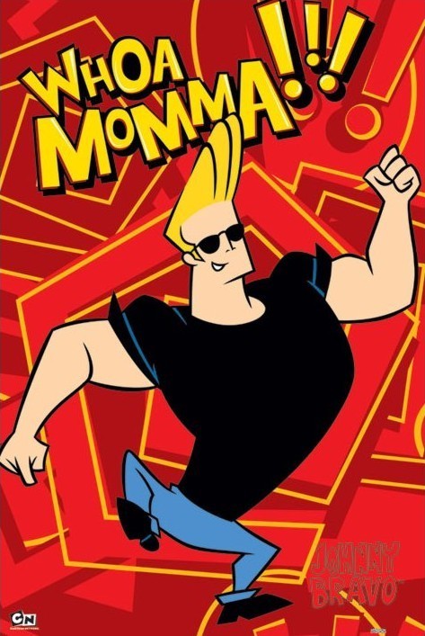 Плакат JOHNNY BRAVO - whoa momma