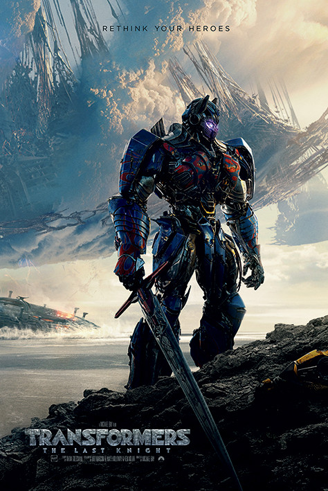 Плакат Transformers: The Last Knight - Rethink Your Heroes