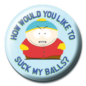 Κονκάρδα SOUTH PARK - Suck my balls?