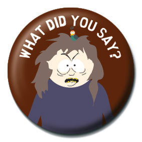 Κονκάρδα SOUTH PARK - What did you say?