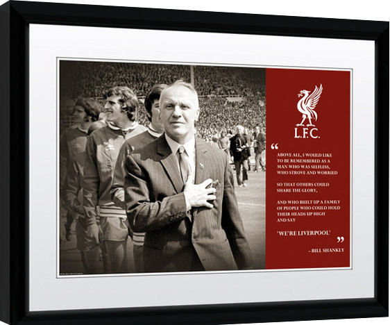 Framed Poster Liverpool - Shankly Quote Print