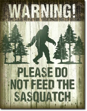 Mеталеві знак Sasquatch - Dont Feed