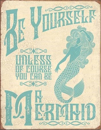 Μεταλλική πινακίδα Be A Mermaid