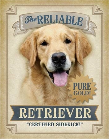 Metallikyltti Reliable Retriever