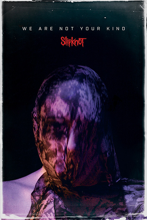 Плакат Slipknot - We Are Not Your Kind
