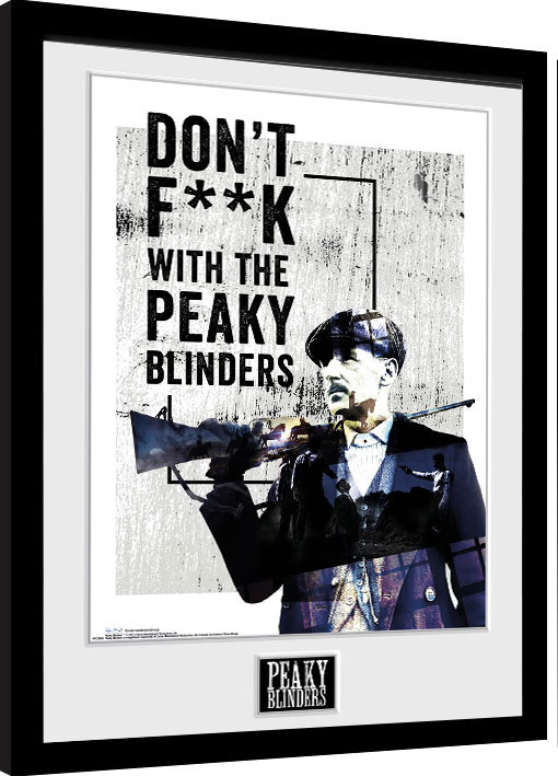 Κορνιζαρισμένη αφίσα Peaky Blinders - Don't F**k With