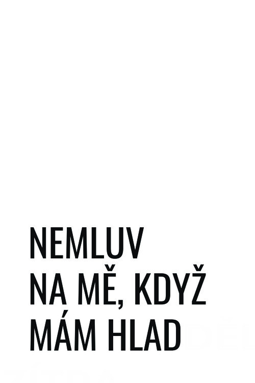 Naljepnica Nemluv na mě, když mám hlad