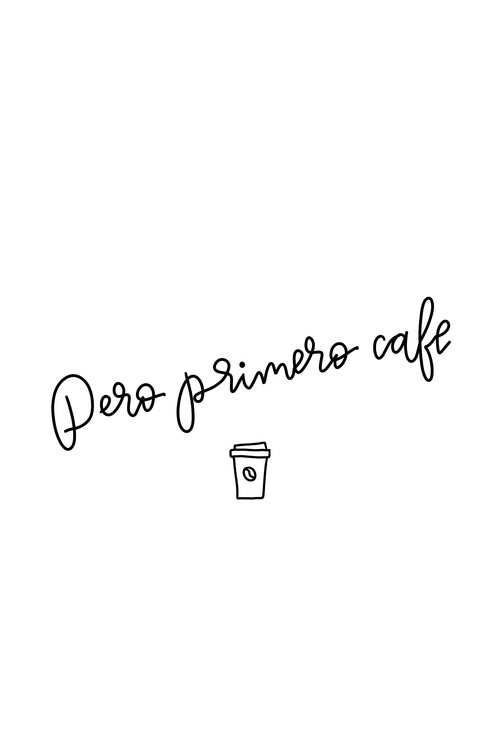 Плакат Pero primero cafe