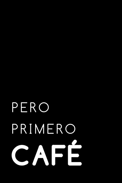 Плакат Pero primero cafe