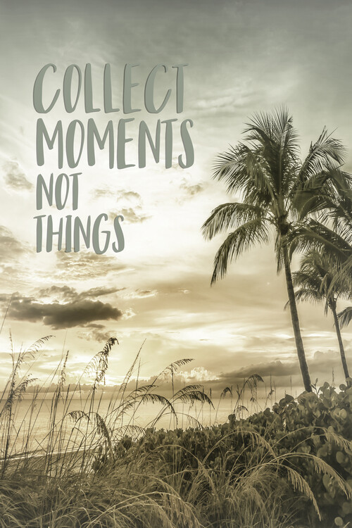 Collect moments not things | Sunset | Posters, Art Prints, Wall Murals |  +250 000 motifs