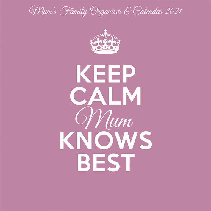 Keep Calm  Carry On Mum Knows Best Wall Calendars 2021 Buy at 