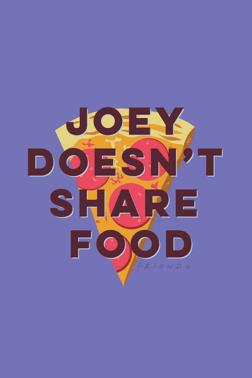 Canvas Print Friends - Joey doesn't share food