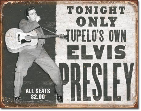 Metal sign ELVIS PRESLEY - tupelo's own