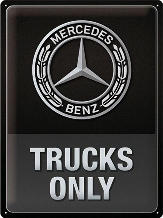 Metal sign Mercedes-Benz - Trucks only