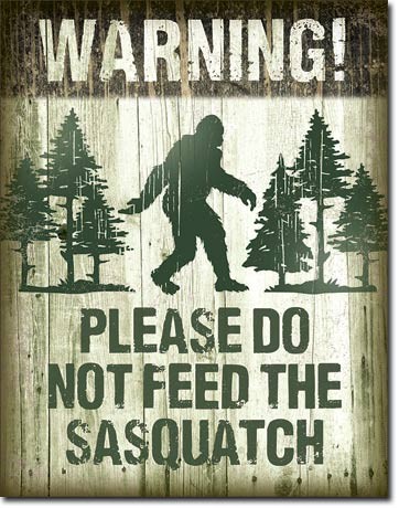 Metal sign Sasquatch - Dont Feed