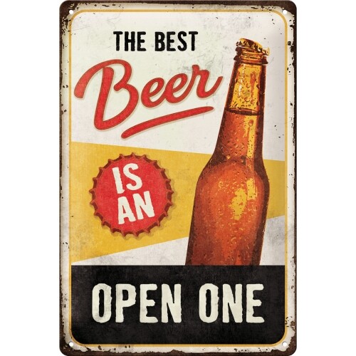 Metal sign The Best Beer is and Open One