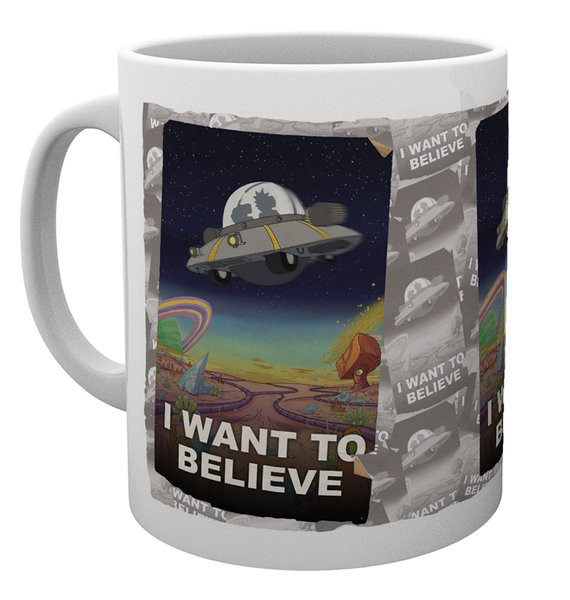 Cup Rick And Morty - I Want To Believe