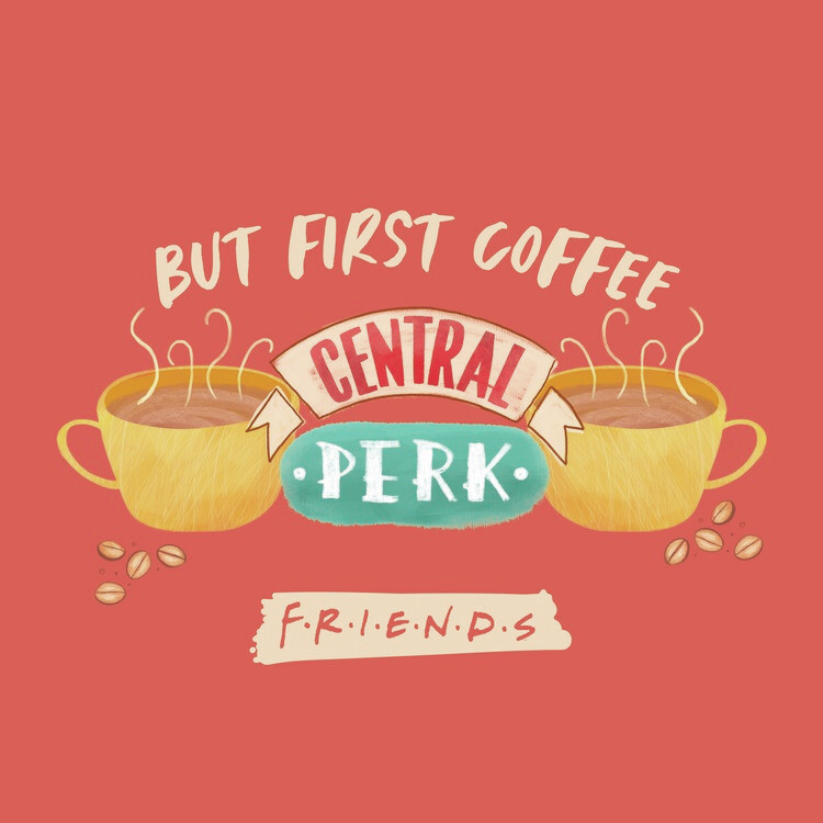 Murais de parede Friends - But first coffee