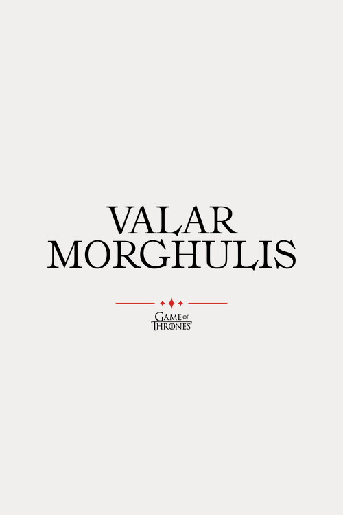 Murais de parede Game of Thrones - Valar Morghulis